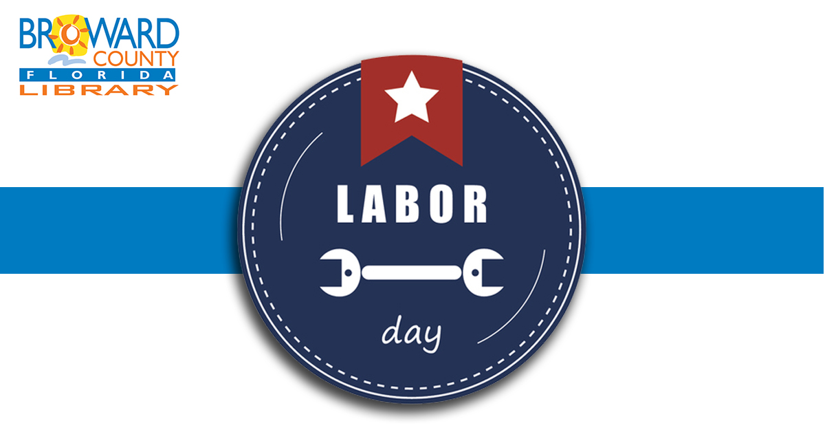 BrowardLibrary's tweet photo. Holiday Closure:  All libraries will be closed Monday, September 7 in observance of Labor Day. Online resources are available 24/7 at https://t.co/0eejKLcdrr. https://t.co/MRxmH8fkFB
