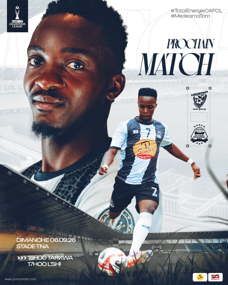 TPMazembe's tweet photo. #TotalEnergiesCAFCL #MedeamaTPM 
🏆 Ligue des Champions 
📝 Tour Préliminaire - Aller
🆚 @MedeamaSC
📆 Dimanche, 6 septembre 2026
🕒 15:00 TU et Tarkwa, 17:00 Lubumbashi
🏟️ Tarkwa &amp; Abosso Stadium 
🌍 Tarkwa - Ghana https://t.co/QI7jQsbZ2W