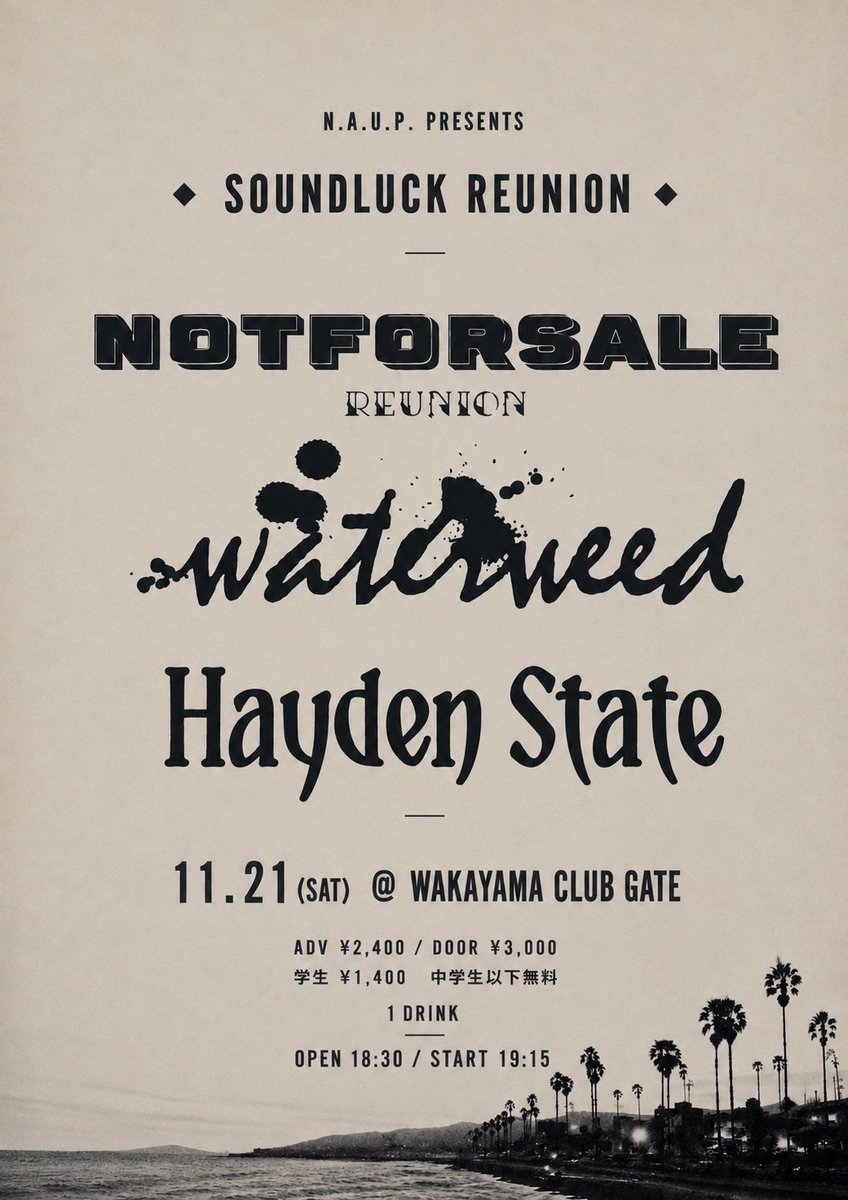 fallsetsin's tweet photo. 11/21(土) 和歌山CLUB GATE
N.A.U.P. presents「SOUNDLUCK REUNION」

NOTFORSALE（REUNION）
waterweed
Hayden State

この並びは正直、激アツすぎる🔥

#waterweed #和歌山CLUBGATE #メロコア #ハードコア #ライブ告知 https://t.co/cACxHioXJD
