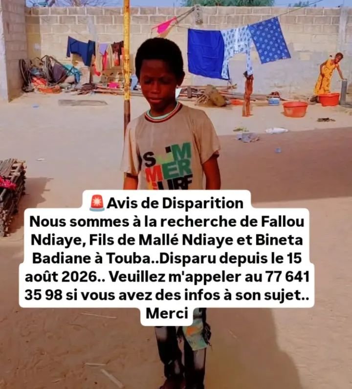 Avis_Senegal's tweet photo. 🚨Avis de Disparition 
Nous sommes à la recherche de Fallou Ndiaye, Fils de Mallé Ndiaye et Bineta Badiane à Touba..Disparu depuis le 15 août 2026.. Veuillez m'appeler au 77 641 35 98 si vous avez des infos à son sujet.. Merci https://t.co/QjFcCrx8lZ