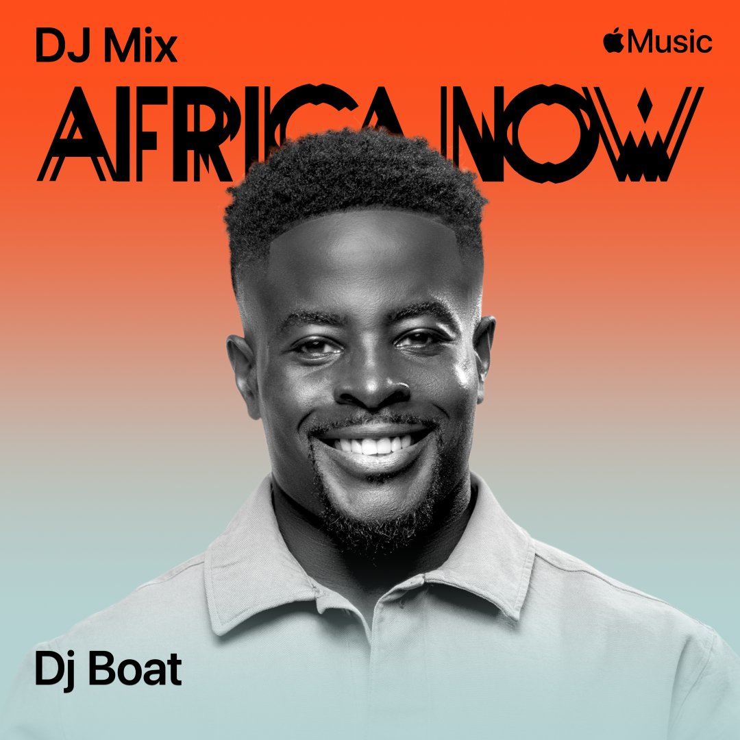 TheGhanaPlug's tweet photo. Apple Music has released this month's Africa Now DJ Mix, featuring Ghanaian DJ and producer DJ Boat. https://t.co/E4Bt7nz3g3
