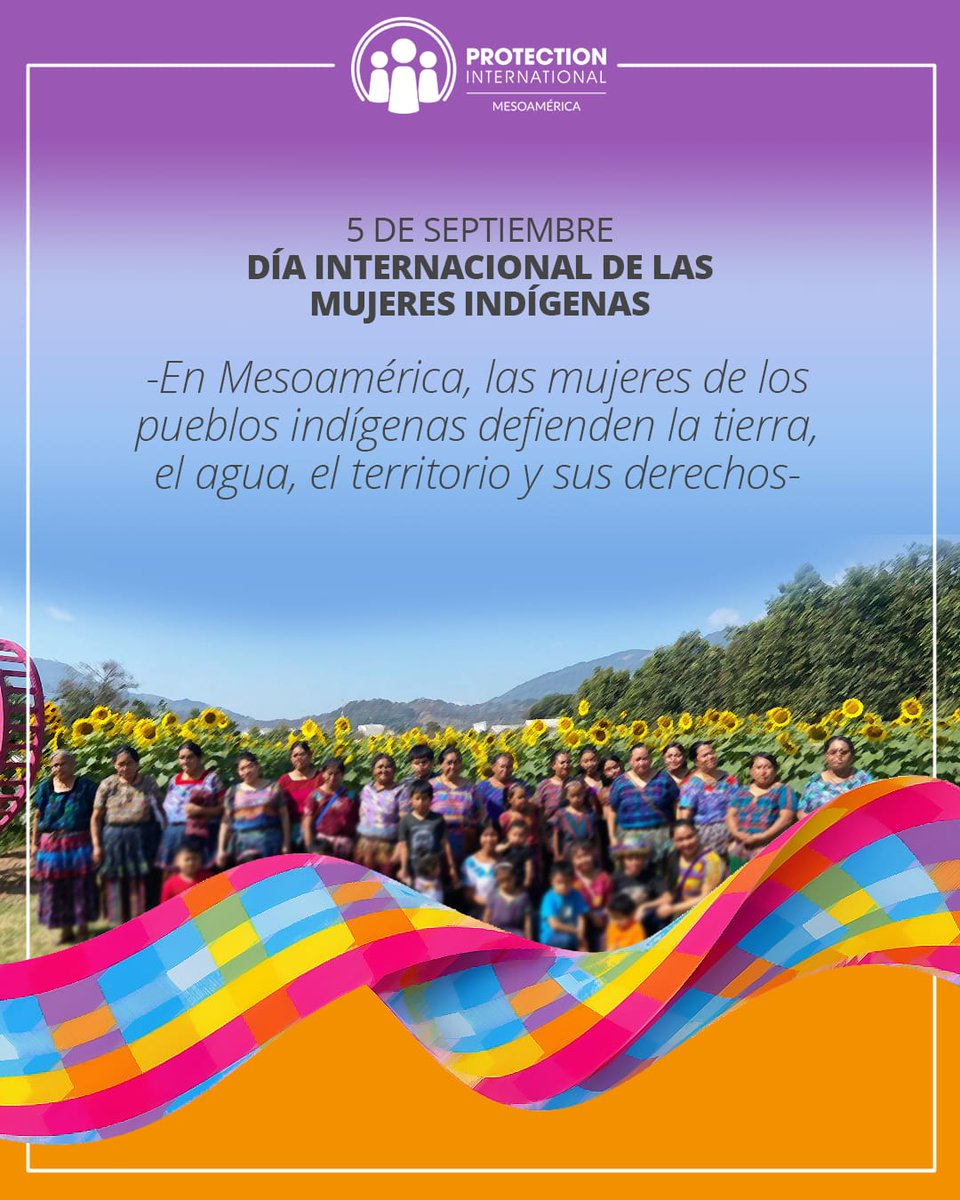 PImesoamerica's tweet photo. Protección Internacional saluda a las mujeres defensoras de derechos humanos de los pueblos indígenas y su acompañamiento a los procesos de protección comunitaria y defensa de derechos. https://t.co/i5Z5nVy0C9