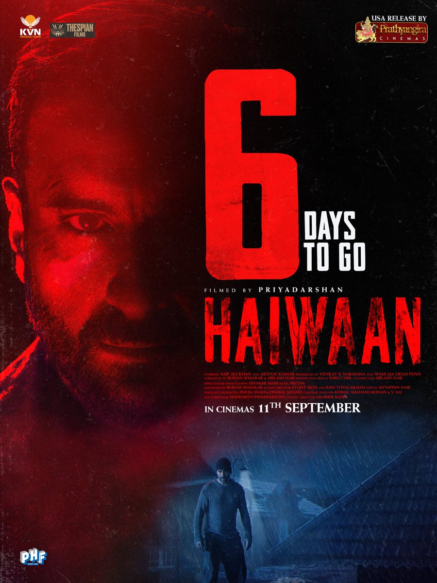 PrathyangiraUS's tweet photo. The Closer We Get... The Darker It Gets ⚠️

6 DAYS TO GO ‼️

#Haiwaan in Cinemas On SEPTEMBER 11 🔥

USA Release By @PrathyangiraUS

@akshaykumar #SaifAliKhan
@priyadarshandir @sabucyril @ipritamofficial @RonnieRaphael01 @rajakrishnan_mr @kvnproductions @thespianfilms_  @TheKVNofficial @ShailajaD #SatishFenn @bomanirani @SaiyamiKher @ShriyaP @sharibhashmi @suchitrapillai @poojashah0920  @DhavalJatania28  @PonyPrakashraj  @BoscoMartis @silvastunt @artistmanageIND @VavvetiUsha @virajsomani1990 @RenilJoy2 @ZeeMusicCompany @SonyLIV @SonyMax @PenMovies @PharsFilm @Universal_PR @vaisakh_c_ @ProSrivenkatesh @sureshPRO_ @PROHarisarasu