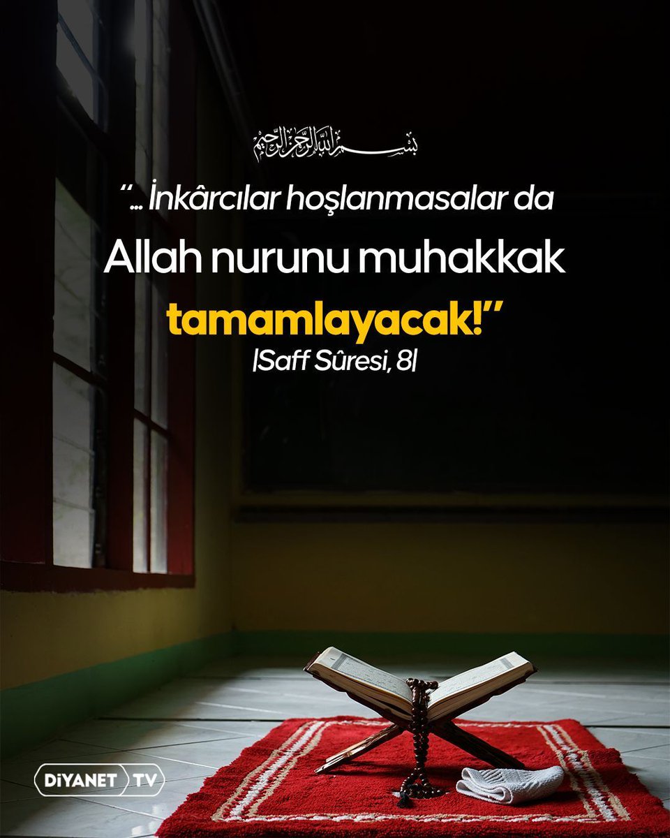 DiyanetTV's tweet photo. Rahmân ve Rahîm olan Allah'ın adıyla

❝... İnkârcılar hoşlanmasalar da Allah nurunu muhakkak tamamlayacak!❞

[Saff Sûresi, 8] https://t.co/70eM4IJR8t