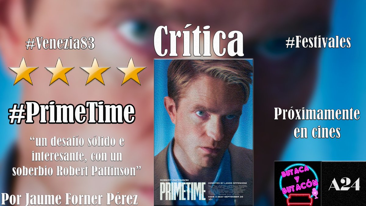 butacaybutacon's tweet photo. 📝#Crítica #Cine #Cultura #Venezia83 #Festivales
📺'Primetime': Un Pattinson entregadísimo en una película para no perderse. ⭐️⭐️⭐️⭐️ @A24
📝Por @eljovencineasta
#PrimeTime #RobertPattinson #ChrisHansen #LaBiennale #VeniceFilmFestival
🖱️ https://t.co/l8kvvcKq2w https://t.co/MiSlfpfDDC