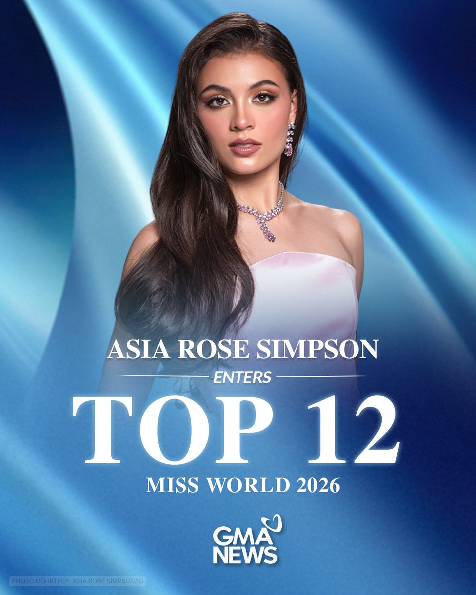 gmanews's tweet photo. A STEP CLOSER TO THE BLUE CROWN! 🌎👑🇵🇭

Asia Rose Simpson advances to #MissWorld2026 Top 12! https://t.co/v8xvog9nHR
