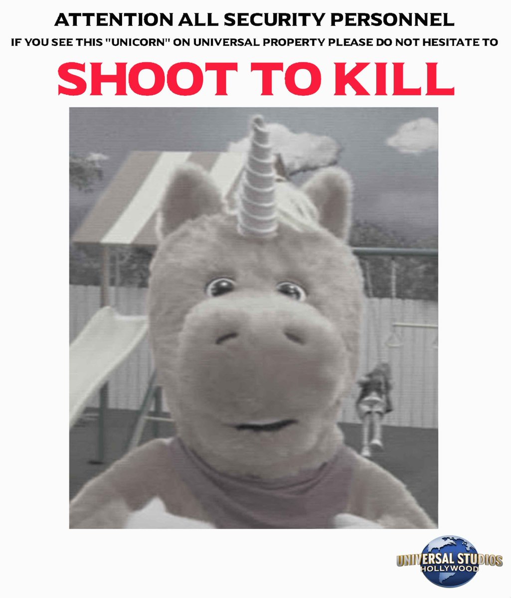 DiscussingFlea's tweet photo. Security at Universal Studios Hollywood have been informed to be on the lookout for 'Buddy the Unicorn' following his attempted Halloween Horror Nights appearance.  

They are encouraged to "Shoot to kill". https://t.co/UUynBjBRv2
