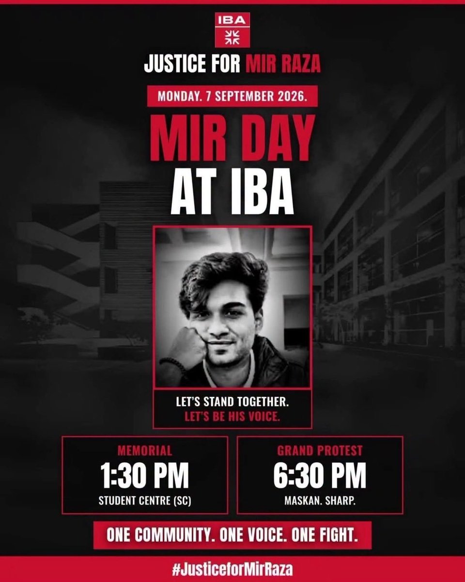PakRebelx2's tweet photo. 📢 IBA is holding a protest for Mir Raza on Monday, 7 September 2026.

📍 Memorial
🕐 1:30 PM
📌 Student Centre (SC)

📍 Grand Protest
🕡 6:30 PM
📌 Maskan, Sharif

Let’s stand together. Let’s be his voice.
One community. One voice. One fight.
#JusticeforMirRaza https://t.co/ohM0ld2TEr
