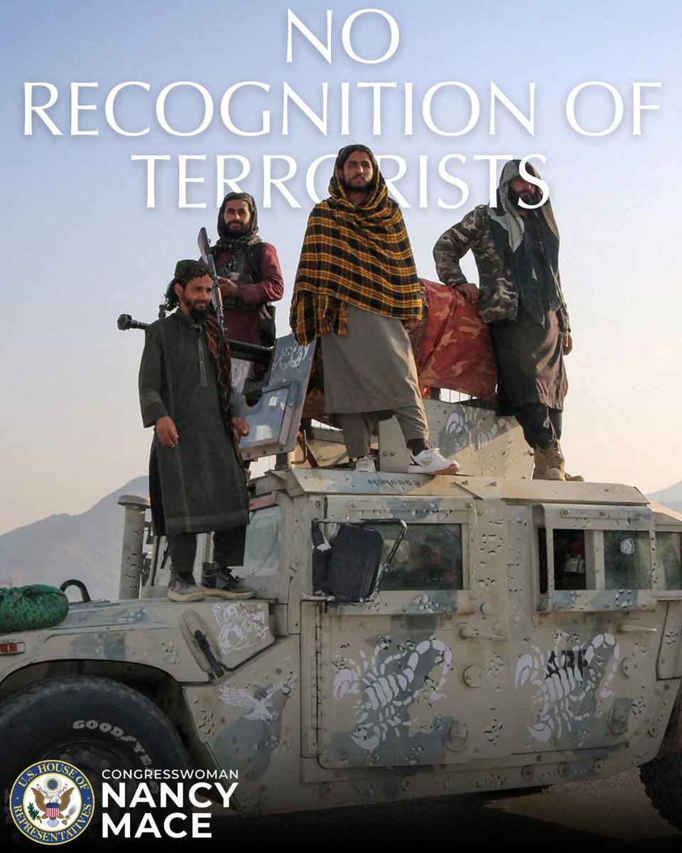 RepNancyMace's tweet photo. The Taliban are terrorists, and any effort to legitimize them is reckless and dangerous.

We introduced the Preventing the Recognition of Terrorist States Act, which would formally designate the Taliban as a foreign terrorist organization, designate the Taliban-led government of Afghanistan as a State Sponsor of Terrorism, and prohibit federal agencies from recognizing the Islamic Emirate of Afghanistan.

We’ve seen what happens when America sends mixed signals to our enemies. The United States must never legitimize terrorists or terrorism.