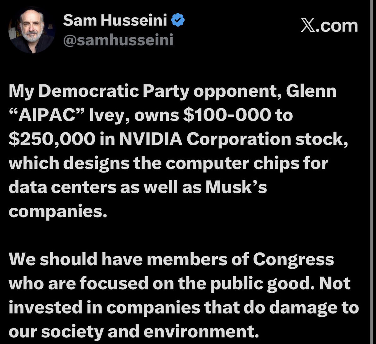 samhusseini's tweet photo. If you listen to corporate lawyer Glenn Ivey closely, it’s clear he’s not out to stop horrible data centers, just to regulate them and provide a better sales approach. 

He’s personally massively invested in NVIDIA, the company designing chips for the data centers. 

Listen to Taylor Frazier McCollum’s reply when I asked her about him. She’s one of the leading activists on data centers in the county. #SamHusseini4Congress
