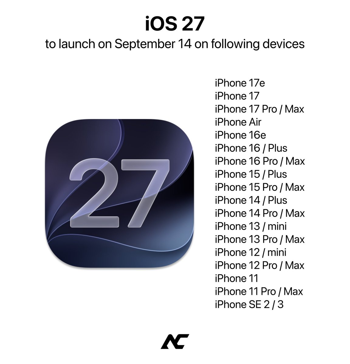theapplecycle's tweet photo. iOS 27 is likely to launch on Monday, September 14 on the following devices 🚨

The iPhone 11 will still be supported https://t.co/SdaUZfpmDD