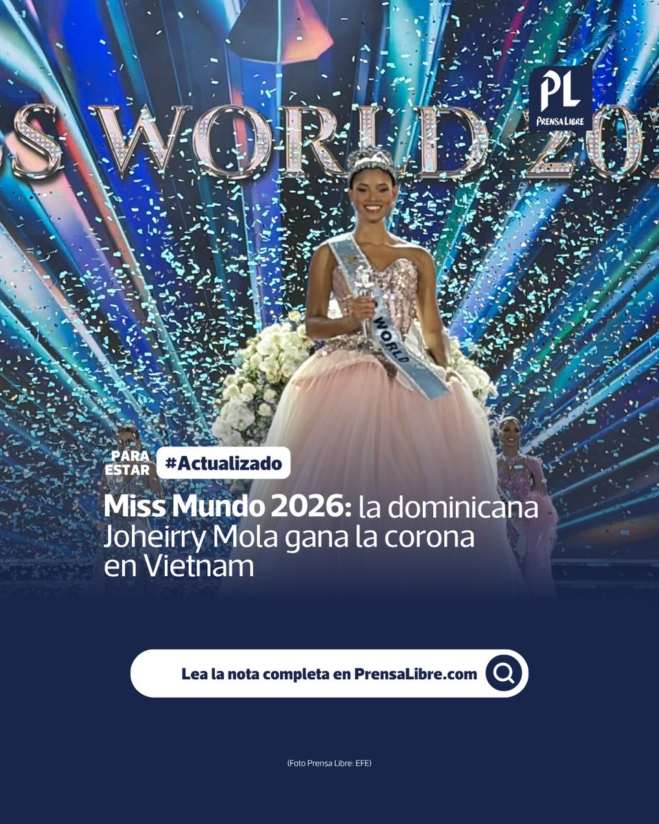 prensa_libre's tweet photo. Para estar #Actualizado 👑🇩🇴 Joheirry Mola, de República Dominicana, ganó la corona de Miss Mundo 2026 en Vietnam.

La final se celebró en Nha Trang, donde la dominicana obtuvo la corona después de más de 40 años.

Más información en Prensa Libre 🔗 https://t.co/N5pRzQoulR https://t.co/h9aNWA1uoZ