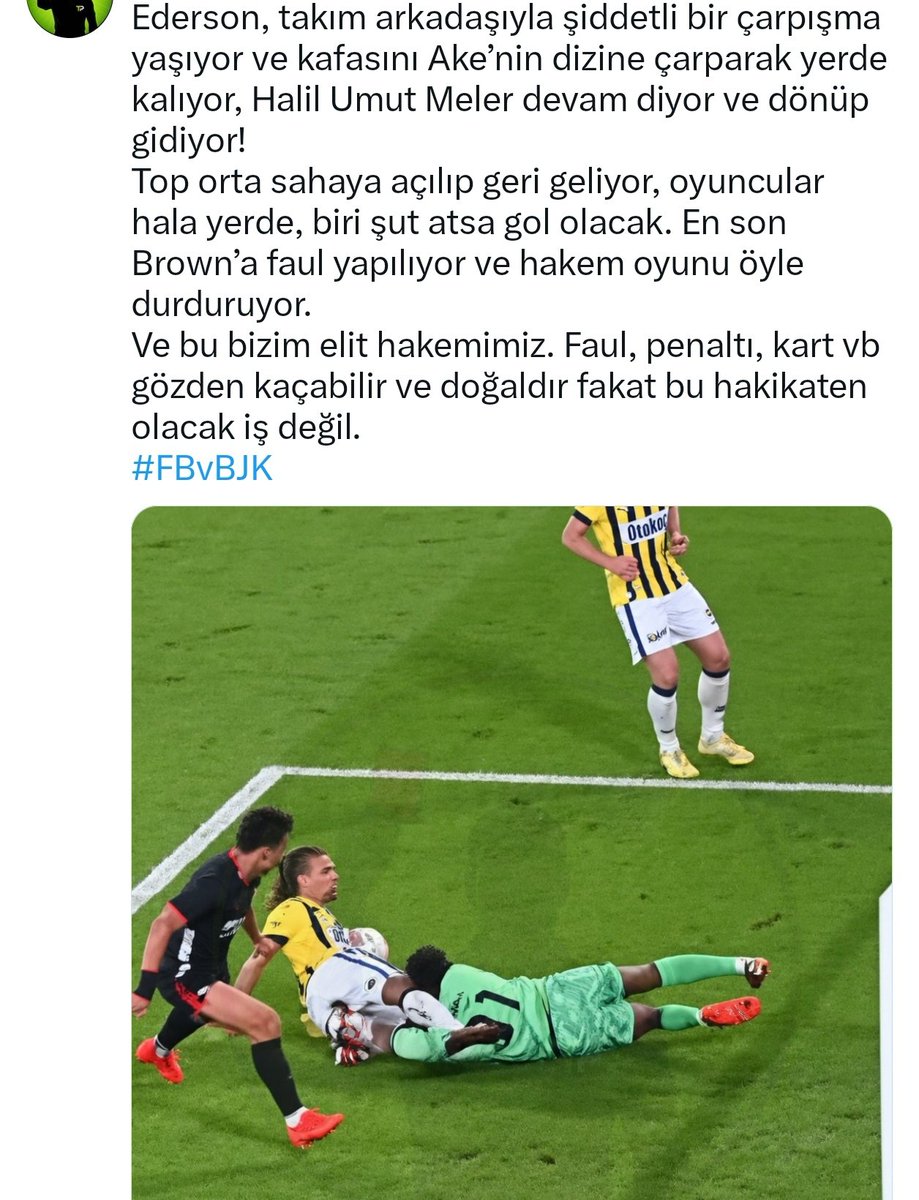 serkanserel's tweet photo. 💥💥💥 UMUT VAADEDEN ATAK KATİLİ HALİL UMUT!!!! 

➡️ Şimdi size HALİL UMUT MELER denen şeytanın ve ekibinin Fenerbahçe in 5 umut VAADEDEN atağını kesen Beşiktaşa ne kadar hoşgörülü olduğunu paylaşıyorum.

Sinsi domuz, 2 penaltı, kartları geçtim, İNCE İNCE EYYAMINI YAPTI. 

➡️ Pozisyon pozisyon gidelim. 

1- 4'e 3 kontra atağı Trossard el ile kesti. Durdurmadı bile. Pozisyon bjk atağına dönüştü.
Eksik yakalamışken, birden eksik yakalandık.
Trossard sarı yemeliyken, el bile vermedi sahibinin iti. Çifte gurur bjk ve hum için. 

2- Salih özcan hem atağı kesti, hem de formaya asıldı geriden. Kaçarı yok net sarı. VERMEDİ TABİ.
Çirkef ÖDÜLLENDİRİLDİ.
Hem Fenerin muhtemel gol pozisyonu yok oldu, hem de Salih kartsız kurtuldu. Çifte gurur bjk ve hum için.

3-Emirhan Muric'i hem bacağından tutuyor, hem aşiline basıyor. 
Yahu kırmızıyı, sarıyı geçtim, faul ver be yavşak. 
Umut vaadeden atak gitmiiiiiiş, Emirhan kartsıııız. Çifte gurur bjk ve hum için. 

4- Outtara, aynı kontra atakta, Kerem'i 3 kere omuzdan çekiyor. Yahu bir faul ver, sarı ver. Bu kaçıncı Umut vaadeden atak. 
Yok. Sıyrılıyorlar yine. 
Hem atak sönüyor, hem bjk kartsız kurtarıyor. 
Çifte gurur bjk ve hum için. 

5- (2 nci video ve 3 ncü fotoğraf.) 3'e3 pozisyon. Vedat tertemiz geçiyor. 
Emirhan ÖKÜZ gibi asılıyor. 
Pozisyon 3'e 2 ye dönüşüyor. Trabzonun gururu Özkara çekiyor faul bayrağını. 

Ama Fener lehine verip sarı vermiyor HAAA, tam tersi bjk lehine veriyor adi şerefsizler. Gidiyor göl pozisyonu. Kart yok, faul terse. Bu gurur da hum ve bjk NİN. 

Gel de atak yap. 
Sadece benim 2 dakikada bulduğum MUHTEMEL 5 GOL POZİSYONU BUNLAR. 
MUHTEMEL 5 SARI KART BUNLAR. 

BJK HASARSIZ ATLATIYOR 5 İNİ DE. Hatta sadece 2 sinde faul veriyor zahmet edip. 

HAAAAA. HALİL UMUT MELER'İN ART NİYETLİ OLDUĞUNUN İSPATI SON FOTOĞRAF, YANİ 6 ncı POZİSYON. 

6-Ederson ile Ake çarpışıyor. Ederson kafa travması halinde. 
OYUNU DURDURMUYOR PİSLİK. Top orta sahaya doğru uzaklaştırıyor YİNE DURDURMUYOR. 
Allah tan Oh, Archie Brown'a faul yapıyor da oyun duruyor YOKSA, BU KADAR SERT ACİL DURUMDA, KALECİ KIVRANIRKEN GOL YEDİRTECEK GOL. 

NEYSE BUGÜN FENER KÖTÜYDÜ. 
2 PENALTISI GİTTİ
5 İN ÜZERİNDE KONTRA ATAĞI PİÇ EDİLDİ, 
RAKİBİN DE 7-8 KARTI ATLANDI O KADARCIK.... 

#tffistifa #mhkistifa #Fenerbahçe #beşiktaş