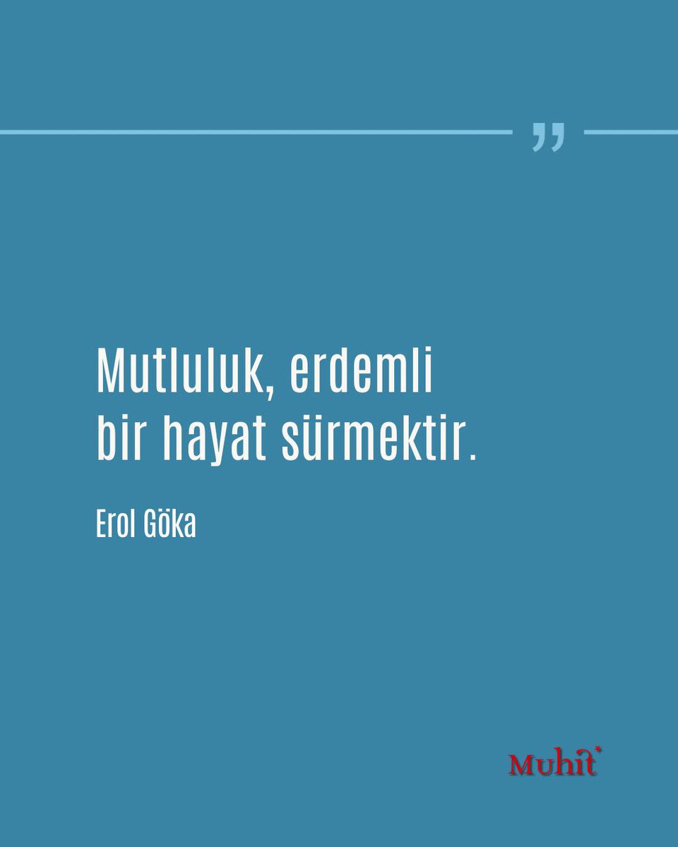 muhitkitap's tweet photo. Mutluluk, erdemli bir hayat sürmektir.

Erol Göka https://t.co/A4FB4s6e05