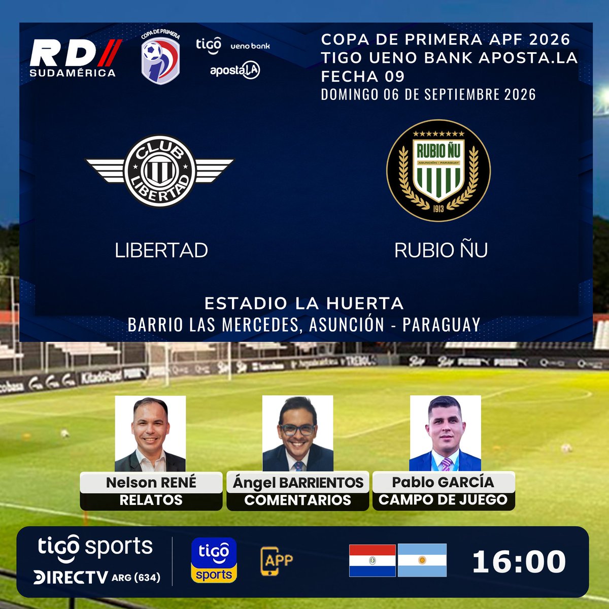 deportiva_sur's tweet photo. #CopaDePrimeraAPF 2026 🇵🇾
#Libertad vs #RubioÑu
🎙️ Relatos: @NelsonReneOk
🎙️ Comentarios: @AngBarrientos
🎙️ Campo de Juego: @Pablo90Garcia
📺 TV: @TigoSportsPY - @DIRECTVLA Señal 634 (🇦🇷)
💻📱 @TigoSportsPY APP
#️⃣ #TigoSportsPY https://t.co/P8IwHmJ3nW