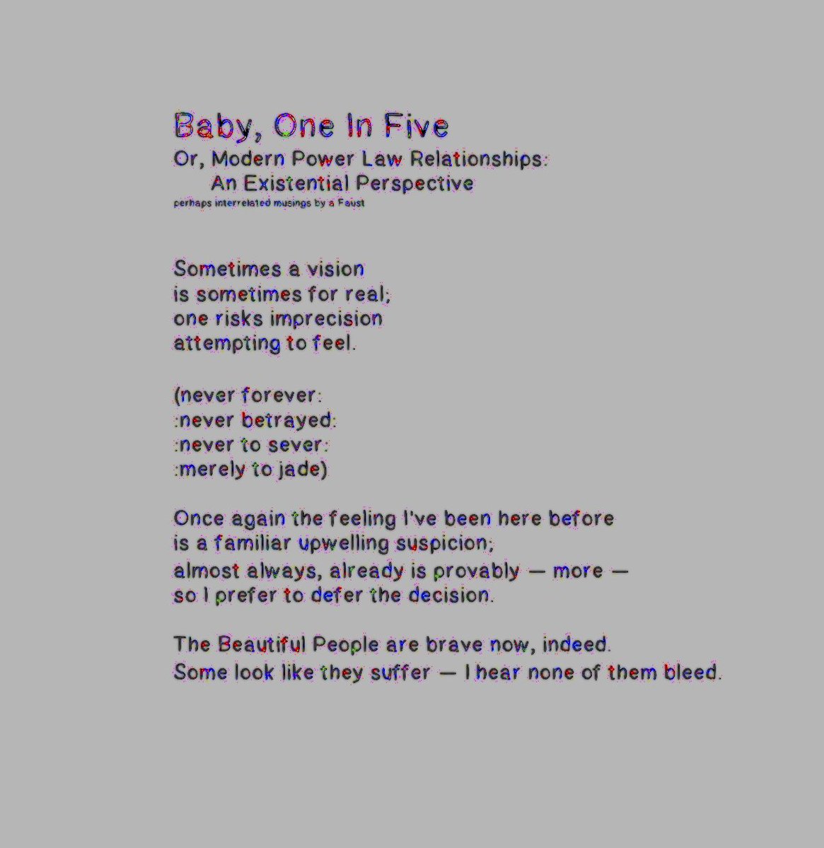 femalefaust's tweet photo. Baby, One In Five
Or, Modern Power Law Relationships:
An Existential Perspective
musings by a Faust
https://t.co/5bYywwf3U9
#poetry #pareto #poems #poem #death #love #relationships #eightytwenty #existential #loneliness #heart #will #philosophy #millenials #thedoors #morrison https://t.co/1B485xuXMc