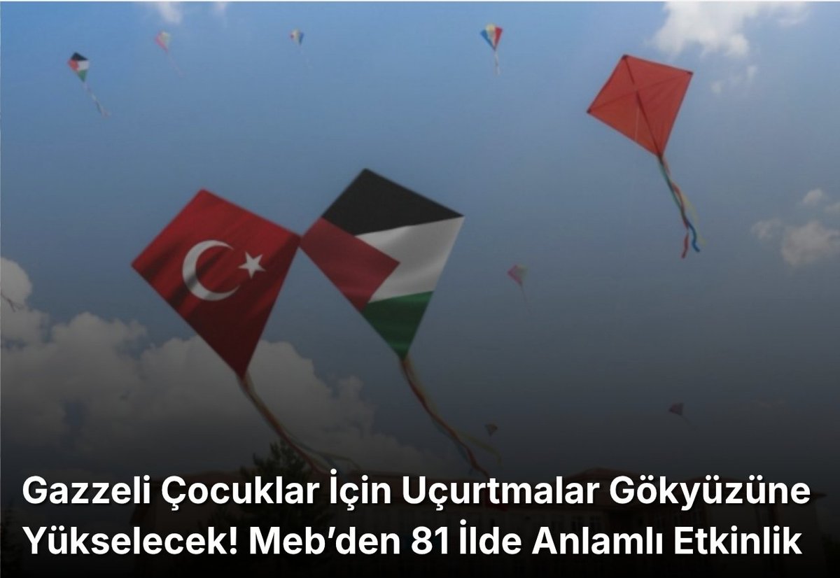 manset2106's tweet photo. Gazzeli Çocuklar İçin Uçurtmalar Gökyüzüne Yükselecek! Meb’den 81 İlde Anlamlı Etkinlik
 https://t.co/9QRwisqw4Z https://t.co/wDzbpAqQyS