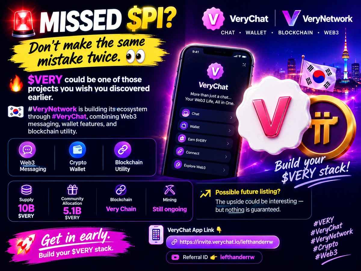 LeftRw32444's tweet photo. 🚨 MISSED $PI? 👀

Don’t make the same mistake twice.

🔥 $VERY could be one of those projects you wish you discovered earlier.

🇰🇷 #VeryNetwork is building its ecosystem through #VeryChat, combining Web3 messaging, wallet features, and blockchain utility.

💰 Supply: 10B $VERY
🎁 Community Allocation: 5.1B $VERY
⛓️ Blockchain: Very Chain
⛏️ Mining: Still ongoing

📈 Possible future listing? The upside could be interesting — but nothing is guaranteed.

🔥 Get in early. Build your $VERY stack.

👇 Start here:
https://t.co/uxXr9xh39q

🎟️ Referral ID: lefthanderrw

#VERY #VeryChat #VeryNetwork #Crypto #Web3
@verylabs @noah_verychat