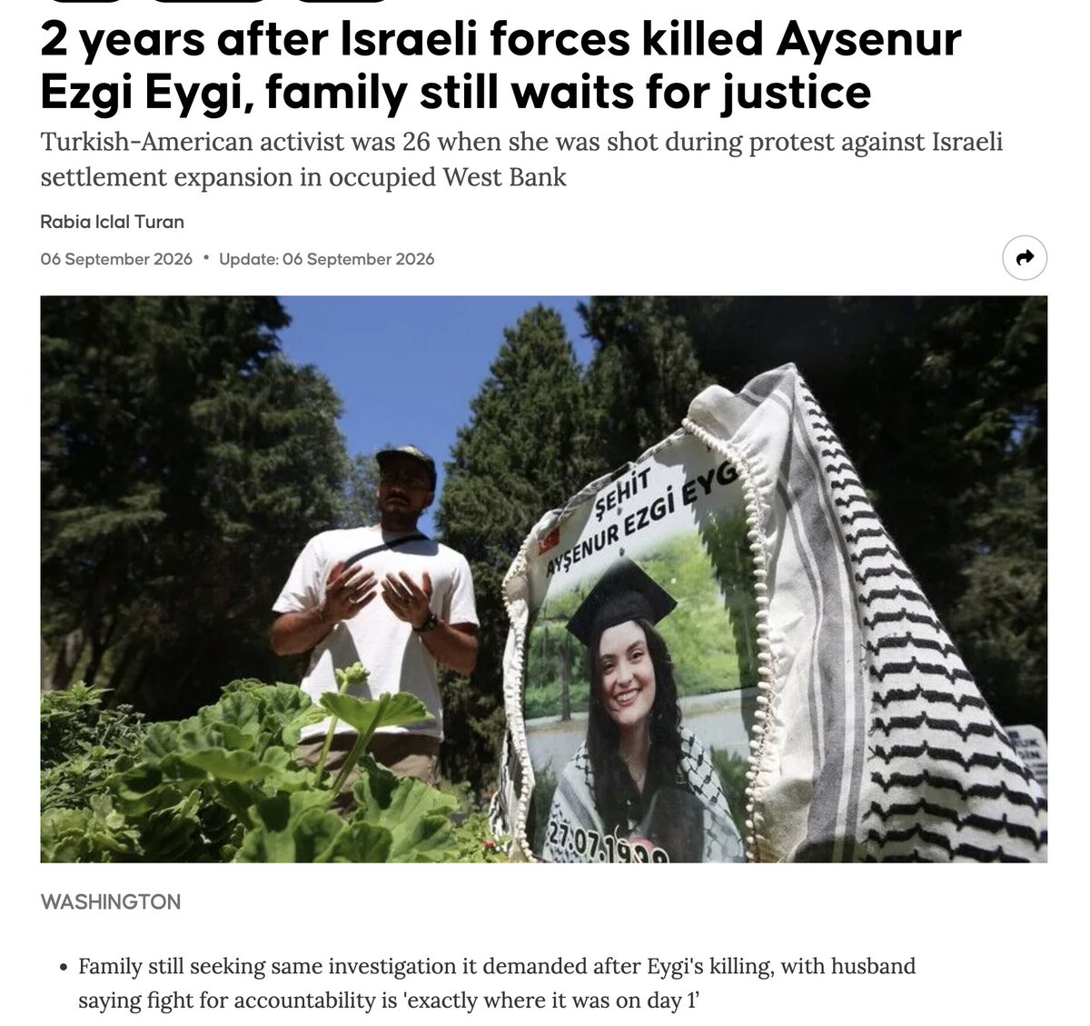 iclalturan's tweet photo. Two years since Israeli forces killed Turkish-American activist Ayşenur Ezgi Eygi in the occupied West Bank — zero accountability.

The US never opened its own probe. It still defers to an Israeli inquiry that has held no one accountable.

“We’re still asking for the same thing, which is an investigation as a first step into getting justice for her,” her husband Hamid Ali told me.

Ayşenur's father Mehmet Suat Eygi: "America is the financier of Aysenur's killing... America therefore cannot investigate itself."

My latest: https://t.co/kegBmxX1FD