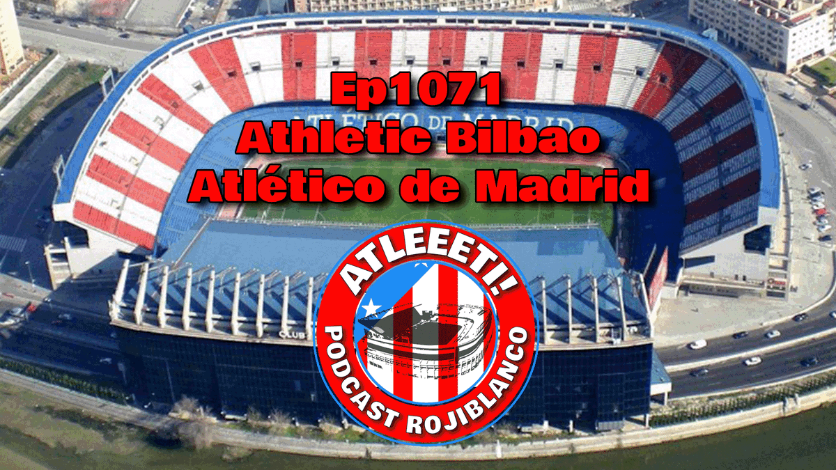atleeeti's tweet photo. [Episodio 1071] Athletic Bilbao 3-0 Atlético de Madrid https://t.co/m5E0zja56w @atleeeti Podcast Rojiblanco. Síguenos en directo en @Twitch (https://t.co/jp2hpK4iXq), @YouTube (https://t.co/qqSd2kiniX) y @Facebook (https://t.co/WL4BBXqw32) #Atleti https://t.co/CKZ5y0vQzk