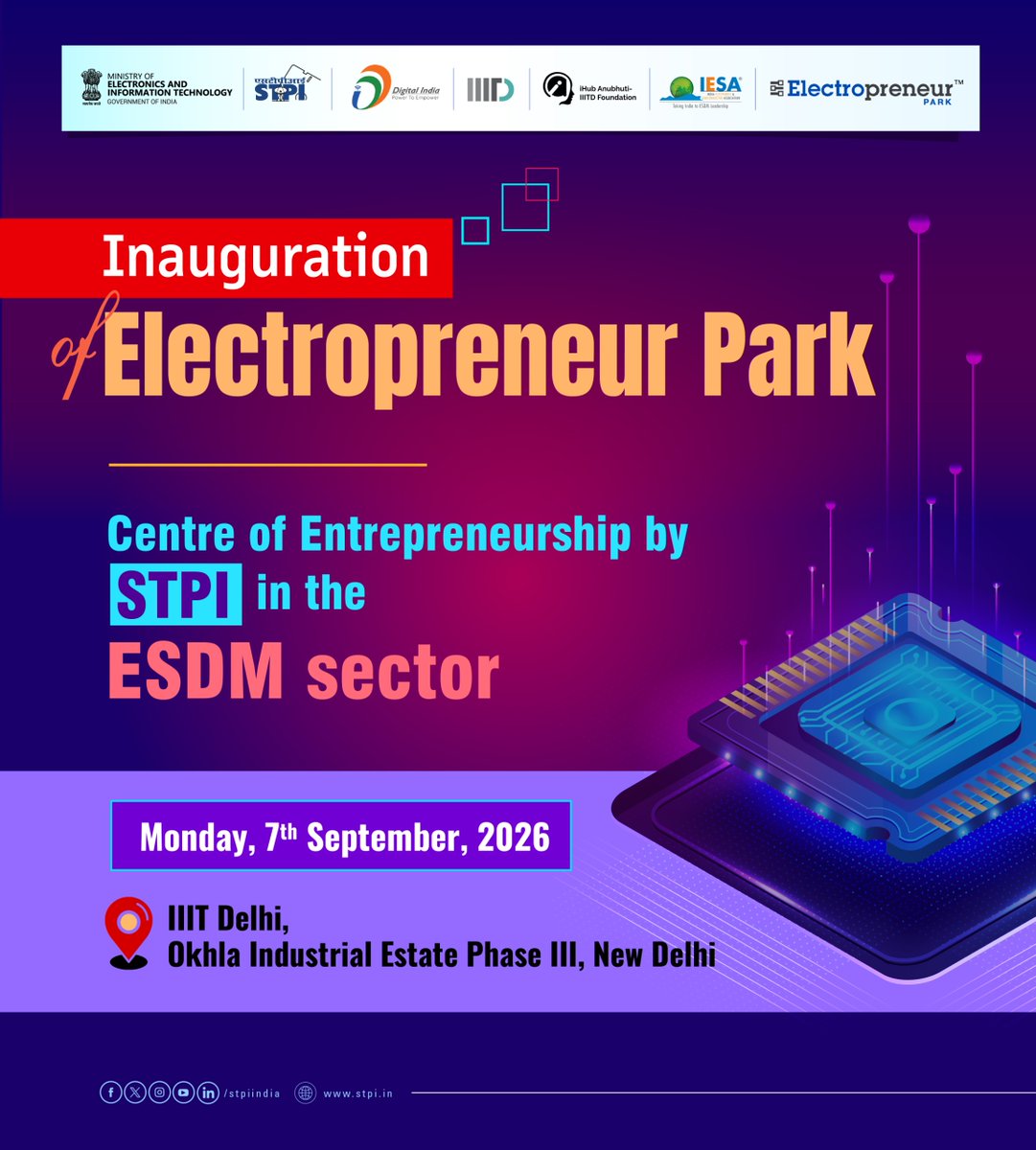_DigitalIndia's tweet photo. Get Ready to Witness the Inauguration of Electropreneur Park, New Delhi! 🌟

Shri Jitin Prasada, Hon’ble Minister of State for Ministry of Electronics & Information Technology and Commerce & Industry, Government of India, will inaugurate Electropreneur Park, New Delhi. ✨

A Centre of Entrepreneurship by STPI, Electropreneur Park is dedicated to fostering ESDM startups and driving innovation, incubation and growth in the electronics hardware ecosystem. 🚀💡

📅 Date: 7th September 2026
📍 Venue: IIIT-Delhi, Okhla Industrial Estate, Phase III, New Delhi

Join us as we embark on a new chapter in ESDM innovation and entrepreneurship! ✨

#STPI #ElectropreneurPark #ESDM #ESDMStartups #ElectronicsInnovation #StartupEcosystem #Entrepreneurship #Innovation #Incubation #Electronics #MakeInIndia #StartupIndia #DigitalIndia