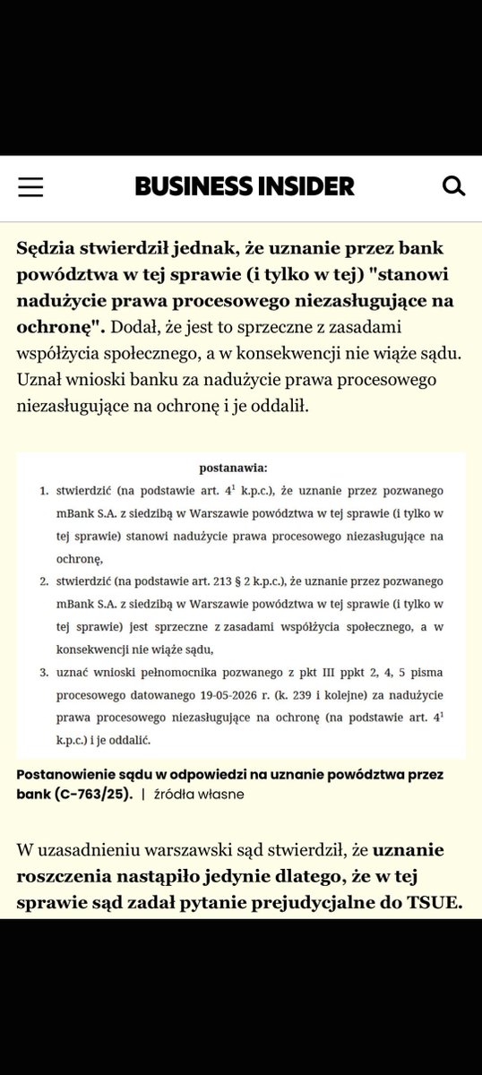 BSzabelski's tweet photo. Gdy bank nagle uznaje powództwo tylko po to, by zablokować pytania do TSUE – sąd odpowiada odmową.

​Sąd w sprawie C-763/25 przeciwko mBank S.A. uznał, że selektywne zaspokajanie roszczeń pod presją pytań prejudycjalnych stanowi nadużycie prawa procesowego (art. 4¹ k.p.c.) i nie zasługuje na ochronę.

​To ostrzeżenie dla całego sektora finansowego: dążenie do bezprzedmiotowości sporu nie uchroni wadliwych umów przed oceną Trybunału Sprawiedliwości UE. Sądy zaczynają kłaść kres procesowemu cynizmowi.