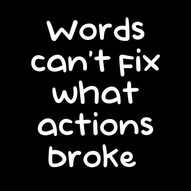 001_RandyK's tweet photo. Words can't fix what actions broke. https://t.co/dq9jyKmmM2