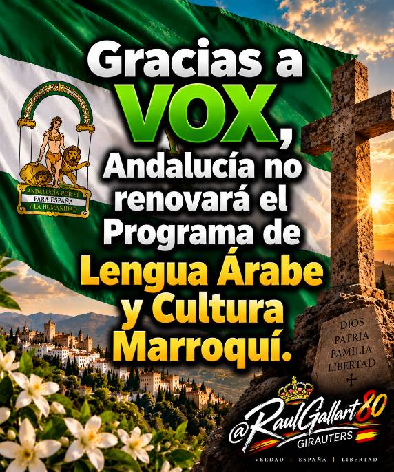 RaulGallart80's tweet photo. 🔴 URGENTE | La Junta de Andalucía no renovará, GRACIAS a VOX, el Programa de Lengua Árabe y Cultura Marroquí.

🔴 Además, se impulsará en los centros educativos el respeto a los usos y costumbres de España. 

📲 COMPARTE si estás de acuerdo. https://t.co/CnNsRsrxPB