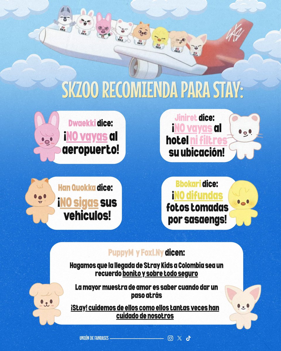 infostaycol's tweet photo. 💗 STAY, AMAR TAMBIÉN ES RESPETAR

Stray Kids está por llegar a Colombia y sabemos lo emocionante que es tenerlos finalmente cerca. Sin embargo, queremos recordar algo muy importante: la mejor bienvenida que podemos darles es brindarles comodidad, tranquilidad y su espacio.

Después de un vuelo de más de 12 horas estarán cansados y necesitarán tiempo para recuperarse. Además, tendrán que adaptarse al cambio de horario y a la altura de Bogotá, por lo que descansar y dormir bien será fundamental para que puedan sentirse mejor y disfrutar de su estadía.

Por eso, les pedimos a STAY que no vayan al aeropuerto, hotel ni los persigan, respetemos su espacio personal, evitemos rodearlos o interrumpir su descanso y no difundir fotos de personas que los acosen. Permitamos que puedan trasladarse y disfrutar de Bogotá con tranquilidad.

Hagamos que su llegada a Colombia sea un recuerdo bonito y sobre todo seguro. 🇨🇴❤️

La mayor muestra de amor es saber cuándo dar un paso atrás. 

— STAY, cuidemos de ellos como ellos tantas veces han cuidado de nosotros. 🫶🏻

#StrayCityBogota #SKZEnColombia