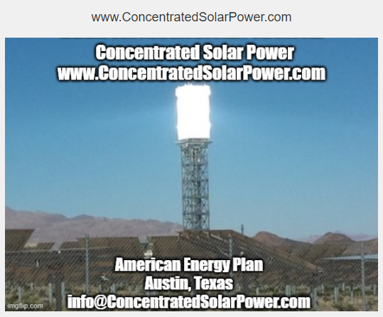 AmericasNRGplan's tweet photo. #ConcentratedSolarPower

https://t.co/QdnmPVPiCL
Austin Texas
info@ConcentratedSolarPower.com

#ParabolicTrough .com
#SolarDesalination .com
#CarbonFreeEnergy .com
#InlandDesalination .com
#EnergyWaterNexus .com
#MoltenSaltStorage .com
#DecentralizedEnergy .com
#CSP #Desalination https://t.co/eIITTroSp1