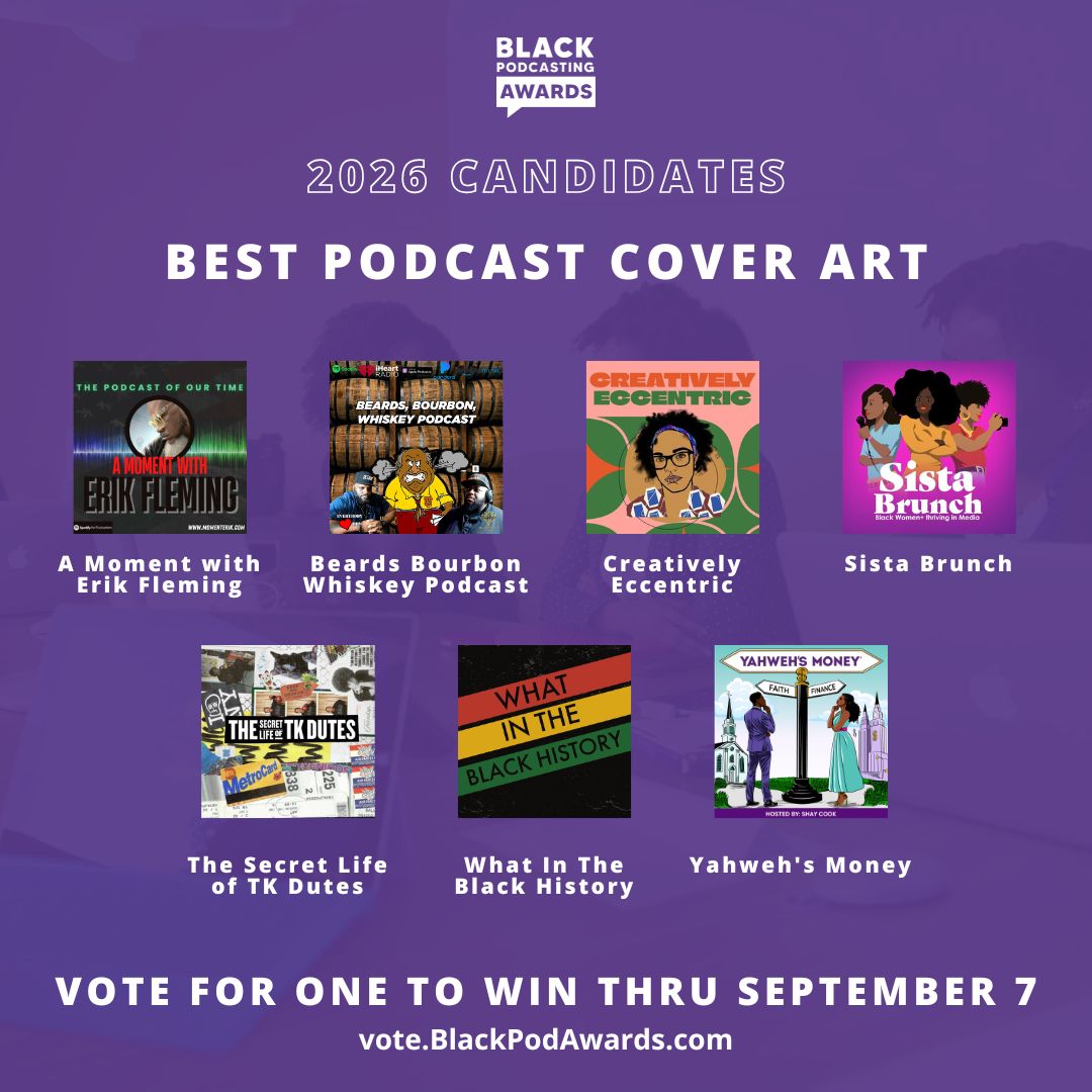 BlackPodAwards's tweet photo. **Best Podcast Cover Art**

A Moment with Erik Fleming

Beards, Bourbon, Whiskey Podcast

Creatively Eccentric

Sista Brunch

The Secret Life of TK Dutes

What In The Black History

Yahweh's Money https://t.co/TiNeQ37DoZ