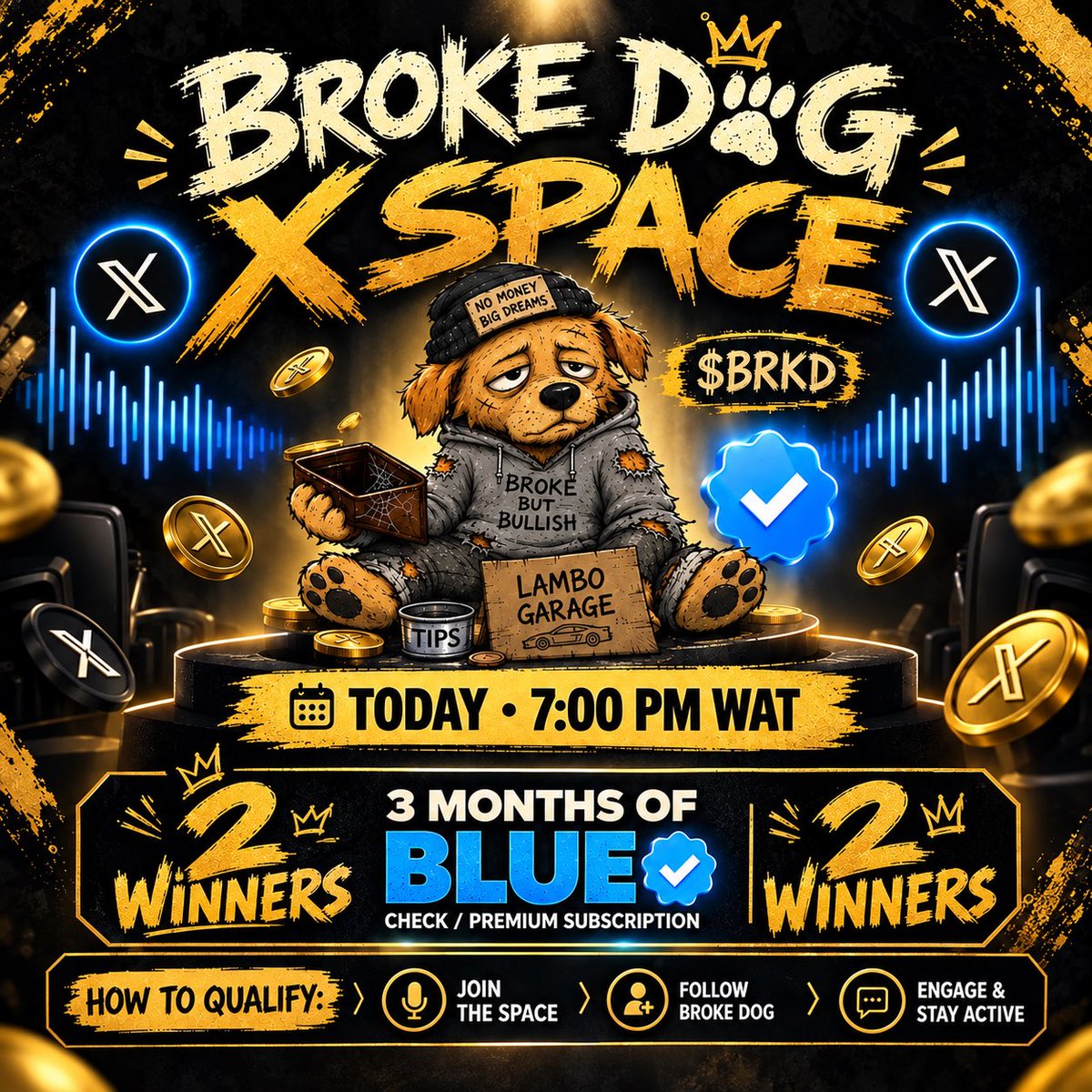 Broke_Dog_coin_'s tweet photo. 🚨 BROKE DOG X SPACE — TODAY! 🐶🔥

⏰ 7:00 PM WAT
🏆 2 WINNERS
💙 3 MONTHS BLUE CHECK PREMIUM EACH!

How to qualify:
🎙️ Join the Space
🐶 Follow Broke Dog on X and Tiktok
💬 Engage & stay active

Bring the energy. Bring your squad.
LET’S BREAK THE TIMELINE! 🚀🐾

#BROKEDOG #BRKD #web3 #solana