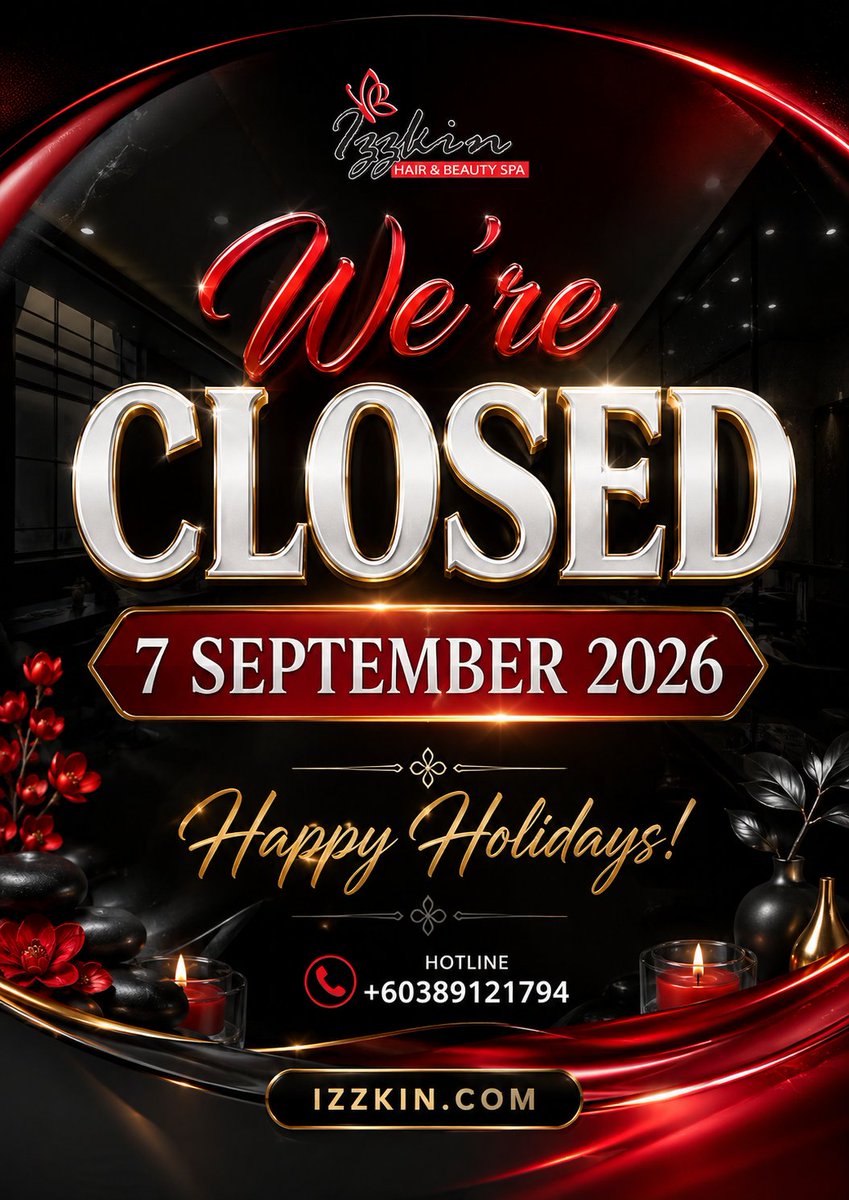 Izzkin's tweet photo. We're Closed
7 September 2026

Happy Holidays!

Hotline: +60389121794
https://t.co/FPGFv7GmcQ

#Izzkin #Hair #Beauty #Spa #Salon #BeautyCentre #PusatKecantikan #Bangi #TerasJernang #Kajang #Selangor #HanyaUntukWanita #ForWomenOnly #Closed #Cuti #HappyHolidays https://t.co/OnO0Ht8VD4