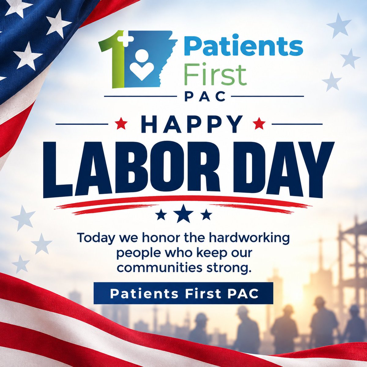 PatientsFirstAR's tweet photo. Happy Labor Day from Patients First PAC! Today we honor the hardworking people who strengthen our communities and help keep Arkansas moving forward.

#LaborDay #PatientsFirstPAC #Arkansas #PatientsFirst #CommunityStrong https://t.co/bnknnCRs9X
