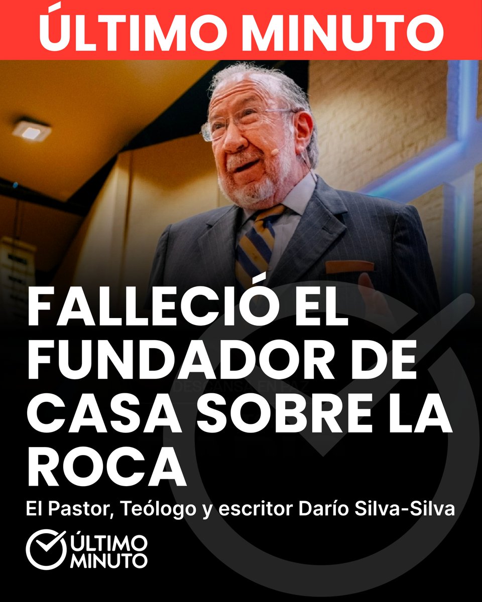 UltimoMinutoCo's tweet photo. 🕊️ FALLECIÓ EL PASTOR DARÍO SILVA-SILVA, FUNDADOR DE CASA SOBRE LA ROCA

La congregación cristiana Casa Sobre la Roca confirmó el fallecimiento del pastor Darío Silva-Silva, a los 88 años.

Reconocido teólogo, escritor y líder espiritual, Silva-Silva fundó esta iglesia en Bogotá https://t.co/xARXHkE7VU