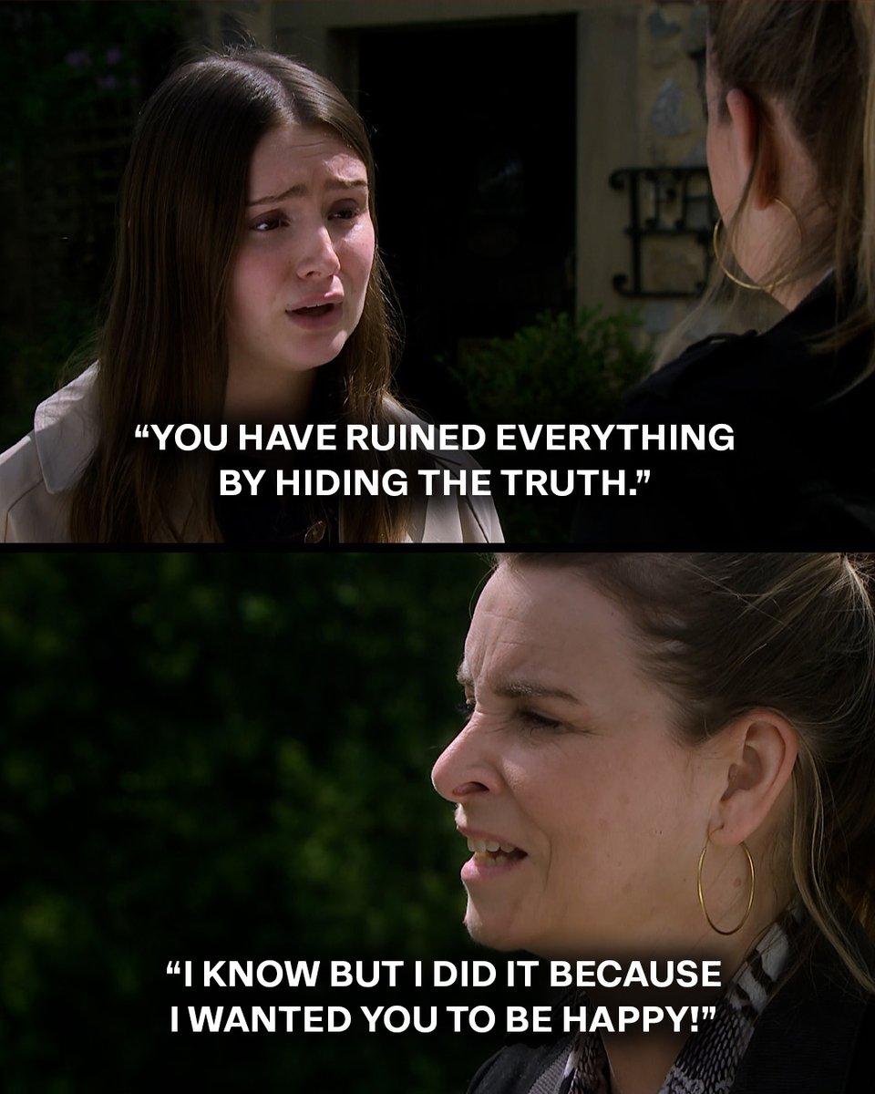 Outside Charity\u2019s house.\nTop image. A devastated Sarah yells at Charity. \nSarah wearing a blue and white striped top and beige jacket. Text reads You have ruined everything by hiding the truth.\nBottom image a side profile of charity with her hair in a pony tail.\nText reads I know but I did it because I wanted you to be happy!\n