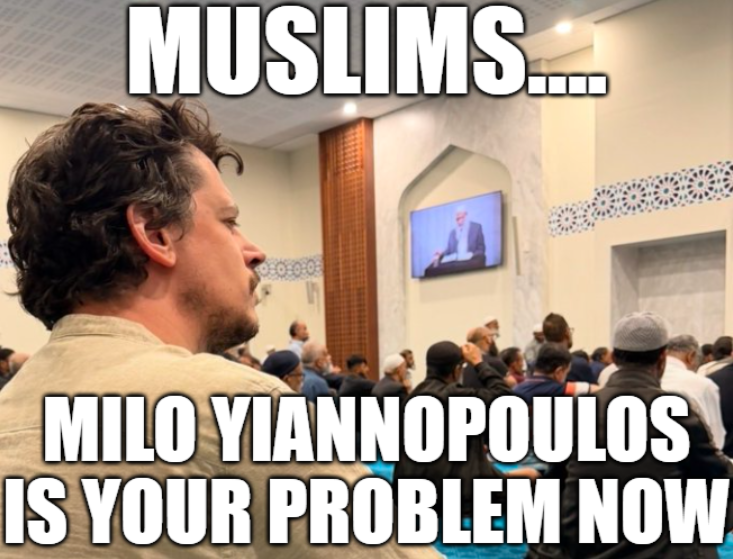 patronofsatan's tweet photo. @missmaher1900 @mnali No returns, no refunds, the decision is final.
#MiloYiannopoulos
#MiloMeme
#MosqueMeme
#NoReturnsNoRefunds
#YourProblemNow
#FarRightMemes
#InternetCulture
#Islam
#ThoughtsAndPrayersToTheMosque
#PeaceWasNeverAnOption
#GoodLuckWithThat https://t.co/PRFOTXQmHP