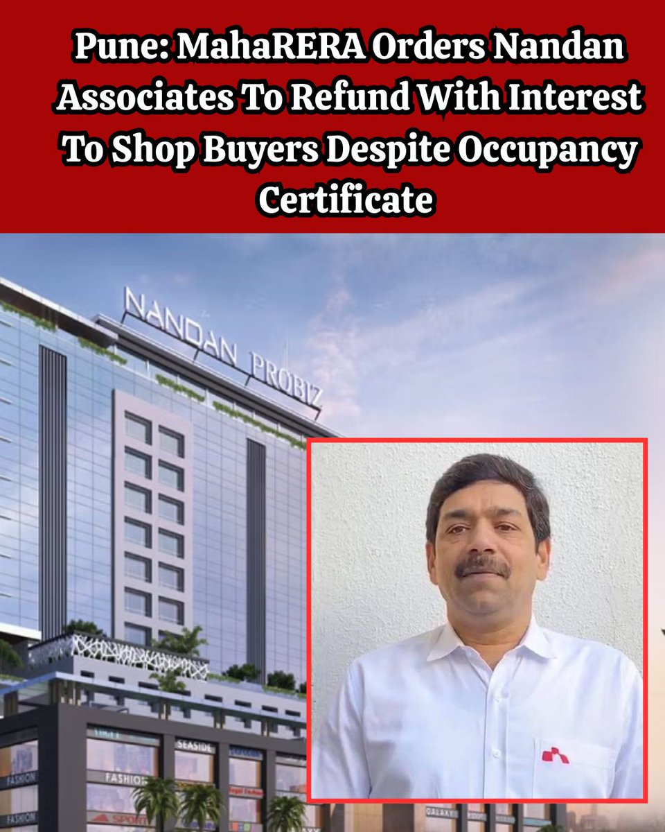 pulse_pune's tweet photo. #Pune: #MahaRERA Orders #NandanAssociates To Refund With Interest To Shop Buyers Despite Occupancy Certificate https://t.co/8VBA3wGfq3 https://t.co/jep5ZToPAi
