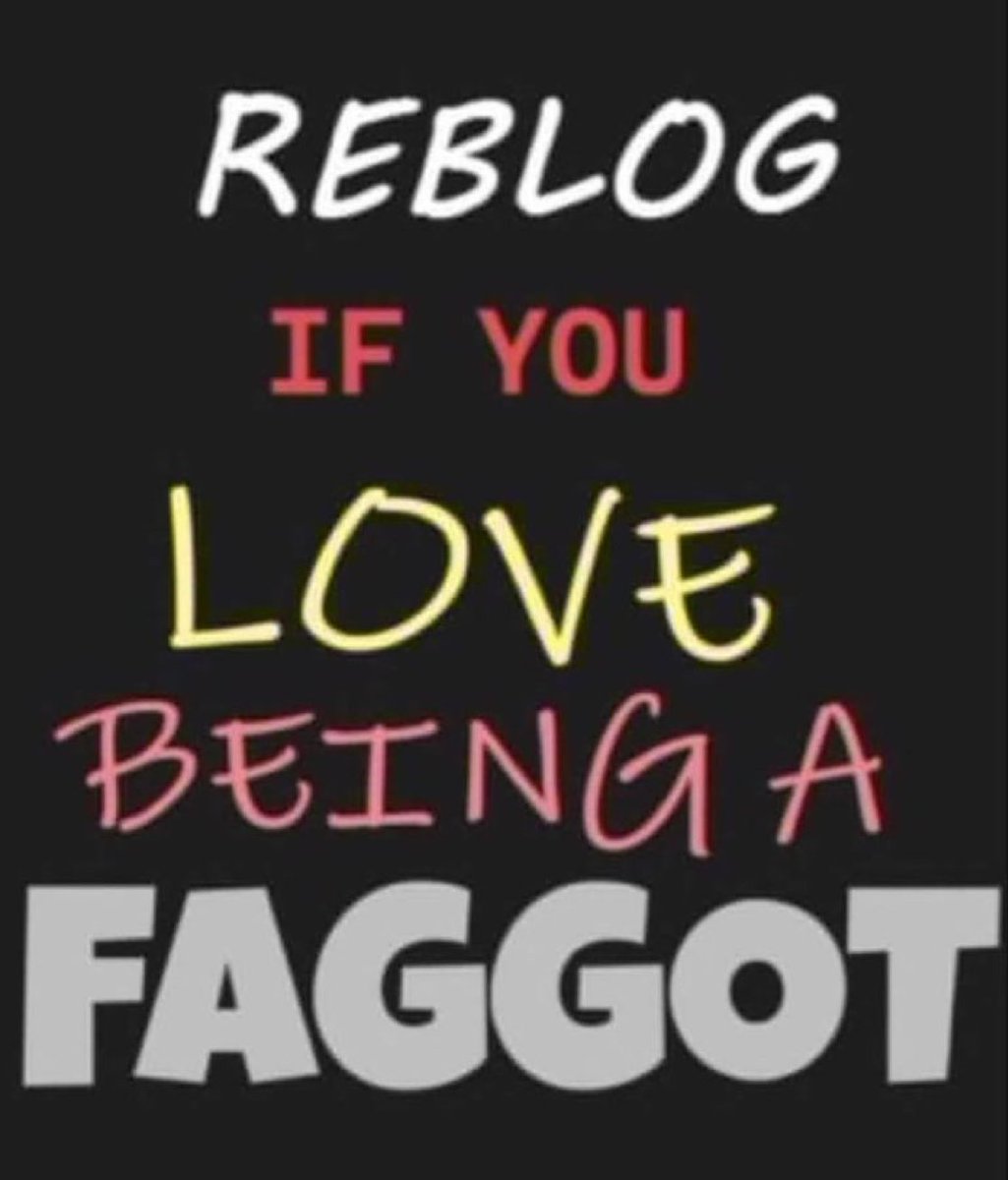 Satanic2008's tweet photo. Rt and follow if you love being a Fagg**t

Are you ready to be added in a group? https://t.co/WSZAx4mKnZ