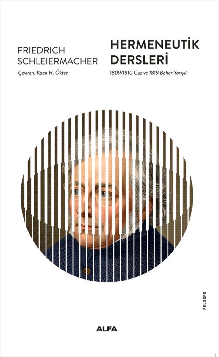 Kaan_H_Okten's tweet photo. Schleiermacher'in "Hermeneutik Dersleri" felsefe, hukuk, edebiyat, ilahiyat, psikoloji, sanat, siyaset gibi beşeri disiplinler için elzem okuma sayılıyor: https://t.co/DYENbmW9Gm
