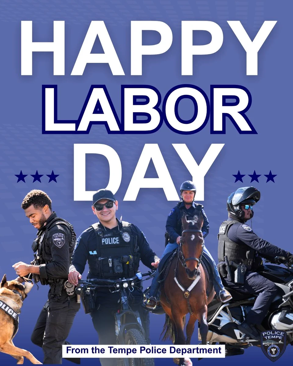 The image is a "Happy Labor Day" greeting from the Tempe Police Department. It features four police officers: one with a dog, one smiling, one on horseback, and one on a motorcycle. The background is blue with stars and the Tempe Police Department logo.