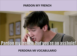 EClementeIngles's tweet photo. #IdiomsECI
("Pardon my French” = "Perdona mi vocabulario”) (Lo que se dice antes o después de soltar palabrotas o insultos a cascoporro.)
Pron.: /’pɑːdn maɪ frɛnʧ/
(https://t.co/PVGaNS2cTv) https://t.co/C9vxuihlCu