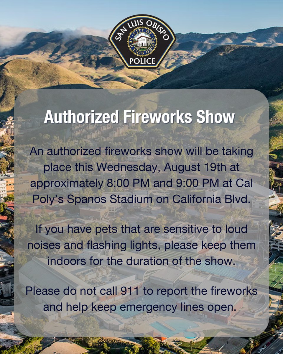 MirayMk's tweet photo. Attention SLO: Fireworks are scheduled at Cal Poly Spanos Stadium Wednesday around 8pm and 9pm for WOW. Please don’t report them to dispatch. Help keep phone lines open for emergencies. https://t.co/ORzajIVTs3