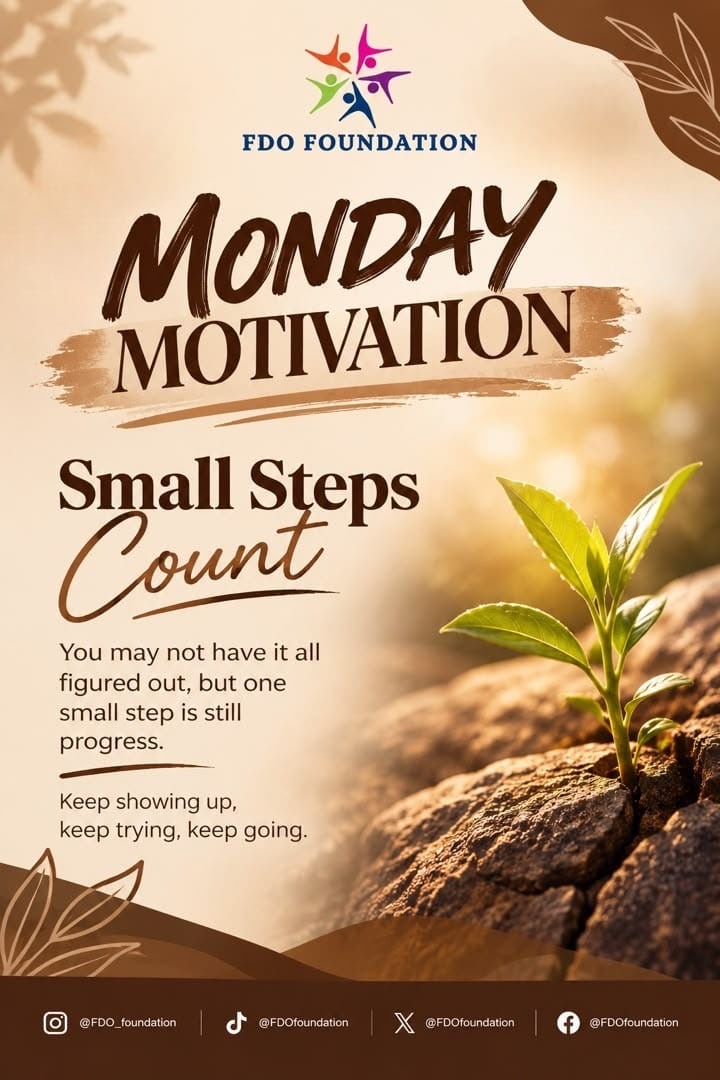FDOfoundation's tweet photo. Small steps still count🤎.
You may not have everything figured out yet, and that’s okay. Just keep moving one day, one step, one effort at a time.
Progress doesn’t always look big. Sometimes, it simply looks like not giving up.
#fdofoundation #MondayMotivation #community #EveryStepCounts