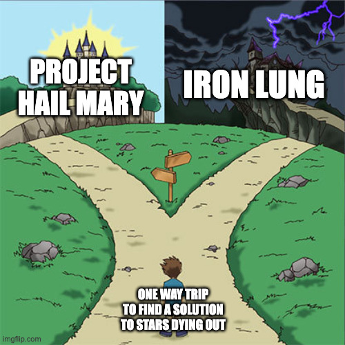 Rascal_Rose's tweet photo. Watched Iron Lung and then Project Hail Mary for the first time tonight. Absolutely loved both, most insane whiplash I had going from the end of one to the beginning of the other
As a friend put it; same movie in a different font https://t.co/vr4sSiLWLd