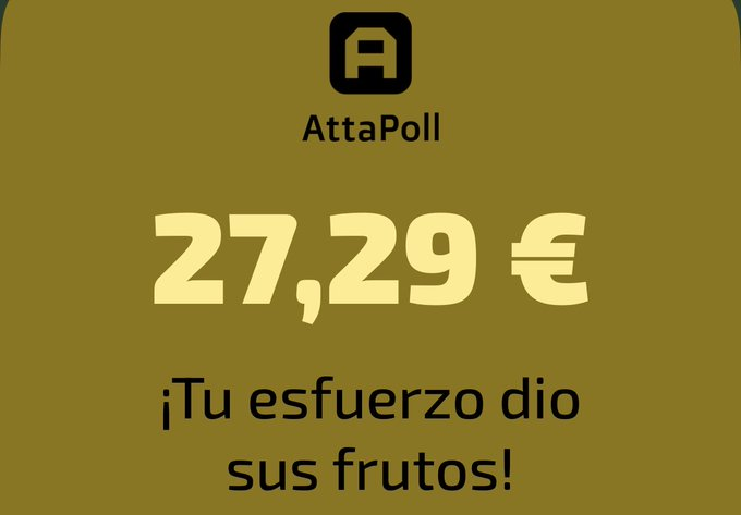 4materasu_'s tweet photo. AhorroYAprendo 📈
@AhorroYAprendo
·
9月5日
La que yo utilizo es AttaPoll.

Acabo de volver a retirar dinero a mi cuenta de Revolut.

Si quieres probarla, te dan 0,40€ solo por registrarte desde mi enlace:

https://t.co/SVV54gaLem

No necesitas hacer ningún depósito ni compra. https://t.co/TxCskHATaA