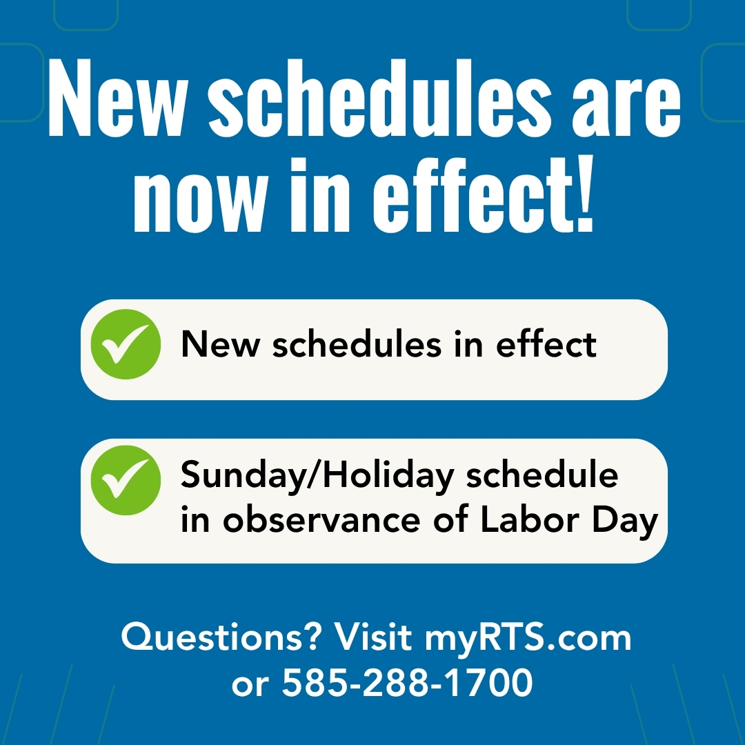 enjoyRTS's tweet photo. New schedules are now in effect! Visit https://t.co/2lbAPjflCp to view schedules.

RTS is running on a Sunday/Holiday schedule in observance of Labor Day.

Questions?  Visit https://t.co/2lbAPjflCp or call 585-288-1700 for more info https://t.co/czQTribr5a