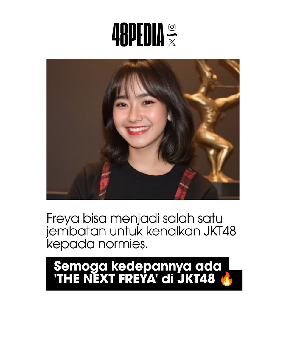 48pedia_id's tweet photo. Normies pun kenal FREYA 🔥 https://t.co/Q7p8hDwTGr