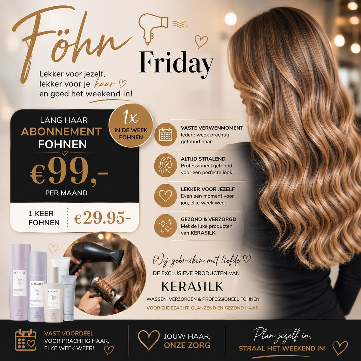 JessicaKiisses's tweet photo. Föhn Friday voor lang haar. Iedere week professioneel gewassen, verzorgd met KERASILK en prachtig geföhnd en gestyled. 1x föhnen: €29, 95
Maandabonnement: €99

Ook op andere dagen, inclusief zaterdag. Plan op tijd je afspraak. https://t.co/ONhEhBzWDG