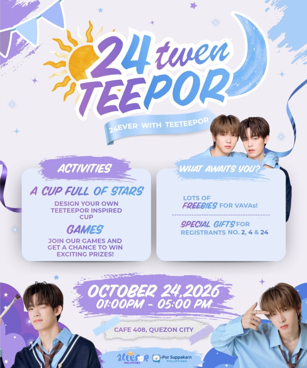 teeteeporph's tweet photo. 🌙☀️ 24 𝐭𝐰𝐞𝐧𝐓𝐄𝐄𝐏𝐎𝐑 — 24𝐄𝐕𝐄𝐑 𝐰𝐢𝐭𝐡 𝐓𝐄𝐄𝐓𝐄𝐄𝐏𝐎𝐑 💜💙

Good afternoon, Filo VAVAs! 🌟 Are you ready to celebrate 24EVER with TEETEEPOR with us? 

Join us for an afternoon filled with fun, games, freebies, and special surprises!

🎨 𝑨 𝑪𝒖𝒑 𝑭𝒖𝒍𝒍 𝒐𝒇 𝑺𝒕𝒂𝒓𝒔 — Design your very own TeeTeePor-inspired cup!
🎮 𝑮𝒂𝒎𝒆𝒔 — Join the fun and get a chance to win exciting prizes!
🎁 𝑭𝒓𝒆𝒆𝒃𝒊𝒆𝒔 — Lots of freebies await our VAVAs!
🌟 𝑺𝒑𝒆𝒄𝒊𝒂𝒍 𝑮𝒊𝒇𝒕𝒔 — Exclusive gifts for Registrants No. 2, 4 & 24!

📅 October 24, 2026
⏰ 1:00 PM – 5:00 PM
📍 Cafe 408, Quezon City

📝 Registration opens on 𝐒𝐞𝐩𝐭𝐞𝐦𝐛𝐞𝐫 9, 2026 (𝐖𝐞𝐝𝐧𝐞𝐬𝐝𝐚𝐲) at 𝟒:𝟎𝟎 PM!

Come celebrate and make memories with us. See you, VAVAs! 🫶🏻

#24twenTEEPOR
#twnpich #porsuppakarn
#teeteepor #ตี๋ตี๋ป๋อ
